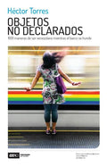Objetos no declarados: 1001 maneras de ser venezolano mientras el barco se hunde - Paperback