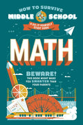 How to Survive Middle School: Math: A Do-It-Yourself Study Guide - Paperback