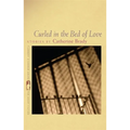 Curled in the Bed of Love: Stories - Paperback