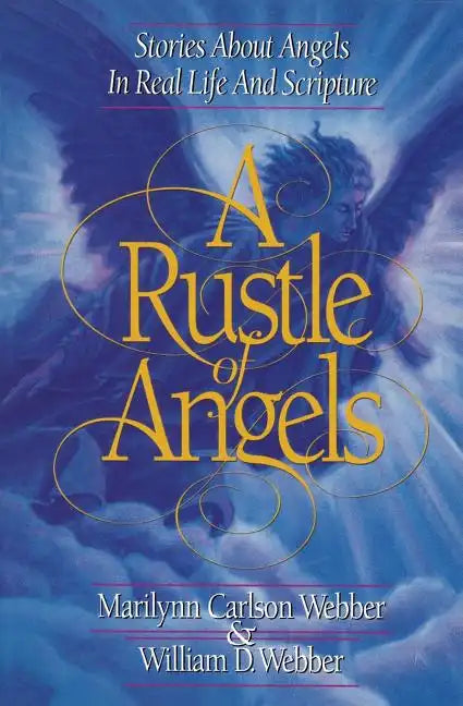 A Rustle of Angels: Stories about angels in real life and scripture - Paperback