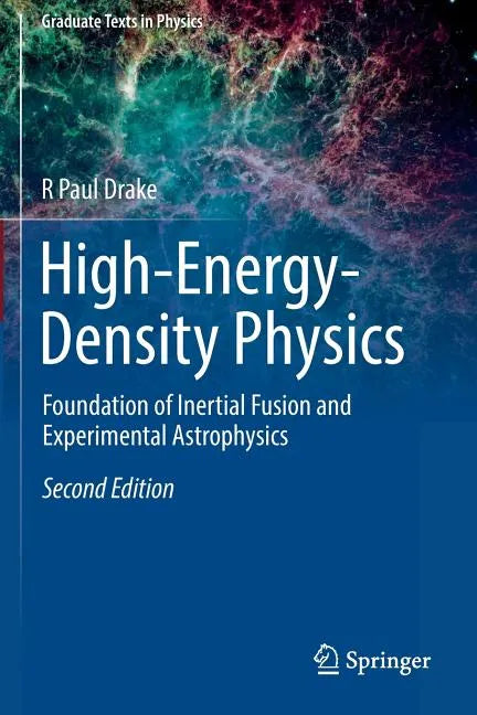 High-Energy-Density Physics: Foundation of Inertial Fusion and Experimental Astrophysics - Paperback