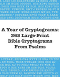 A Year of Cryptograms: 365 Large-Print Bible Cryptograms From Psalms - Paperback