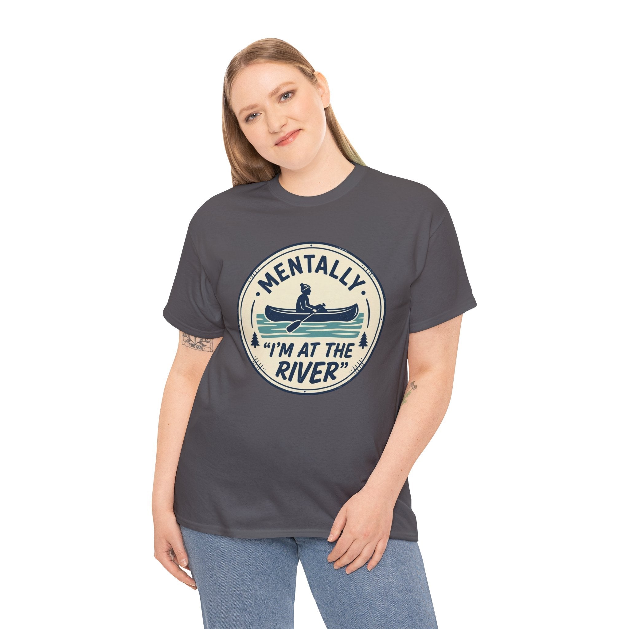"Mentally I’m At The River" Canoe Graphic Tee