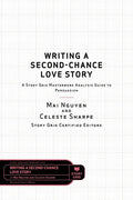 Writing a Second-Chance Love Story: A Story Grid Masterwork Analysis Guide to Persuasion - Paperback