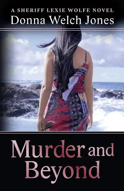 Murder and Beyond: Lexie Wolfe Novel - Book 4 - Paperback