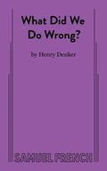 What Did We Do Wrong? - Paperback