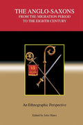 The Anglo-Saxons from the Migration Period to the Eighth Century: An Ethnographic Perspective - Paperback