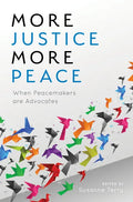 More Justice, More Peace: When Peacemakers Are Advocates - Paperback