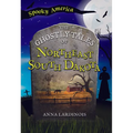 The Ghostly Tales of Northeast South Dakota - Paperback