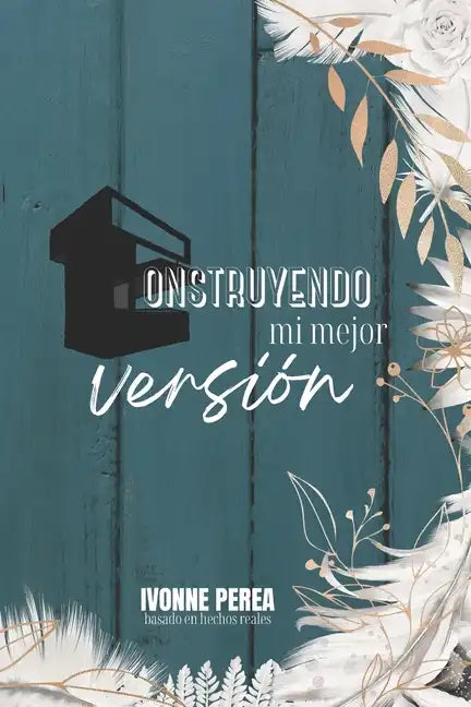Construyendo mi mejor versión - Paperback