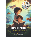 Bird-o-Pedia: The A-Z of World Birds - Paperback