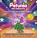Petunia the Unicorn's Dazzling Christmas Debut: A Petunia Cupcake Fluffybottom Book - Hardcover