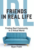 Friends In Real Life - Hardcover