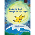 Starky Star Soars Through the Solar System! - Hardcover