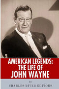 American Legends: The Life of John Wayne - Paperback