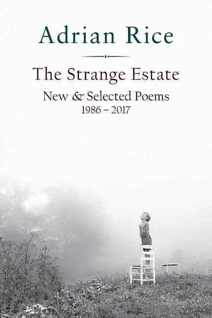 The Strange Estate: New & Selected Poems 1986 - 2017 - Paperback
