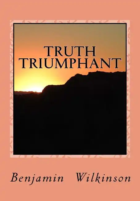 Truth Triumphant: The Church in the Wilderness - Paperback