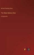 The Make-Believe Man: in large print - Hardcover