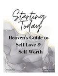 Starting Today: Heaven's Guide to Self Love & Self Worth - Paperback
