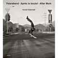 Arnold Odermatt: After Work - Hardcover