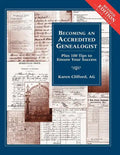 Becoming an Accredited Genealogist: Plus 100 Tips to Ensure Your Success (Revised) - Hardcover