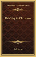 This Way to Christmas - Hardcover