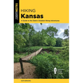 Hiking Kansas: A Guide to the State's Greatest Hiking Adventures - Paperback