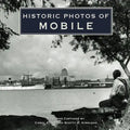 Historic Photos of Mobile - Hardcover