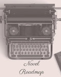 Novel Roadmap: A Workbook To Brainstorm, Plan, And Outline Your Novel - Paperback