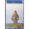 Reviving Your Sacred Space: The Call for True Worshippers - Paperback