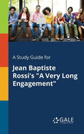 A Study Guide for Jean Baptiste Rossi's "A Very Long Engagement" - Paperback