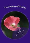 The Ministry of Healing - Paperback