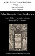 Robert Garnier in Elizabethan England: Mary Sidney Herbert's 'Antonius' and Thomas Kyd's 'Cornelia' - Hardcover
