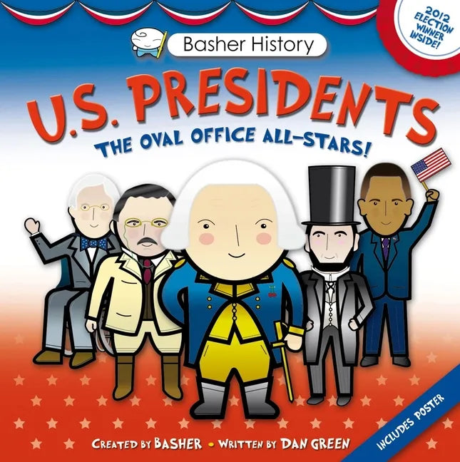 Basher History: Us Presidents: Oval Office All-Stars - Paperback