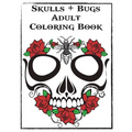 Skulls and Bugs Adult Coloring Book - Paperback
