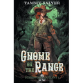 Gnome on the Range: Otherworld Outlaws 1 - Paperback