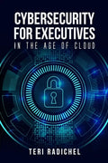 Cybersecurity for Executives in the Age of Cloud - Paperback