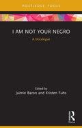 I Am Not Your Negro: A Docalogue - Paperback