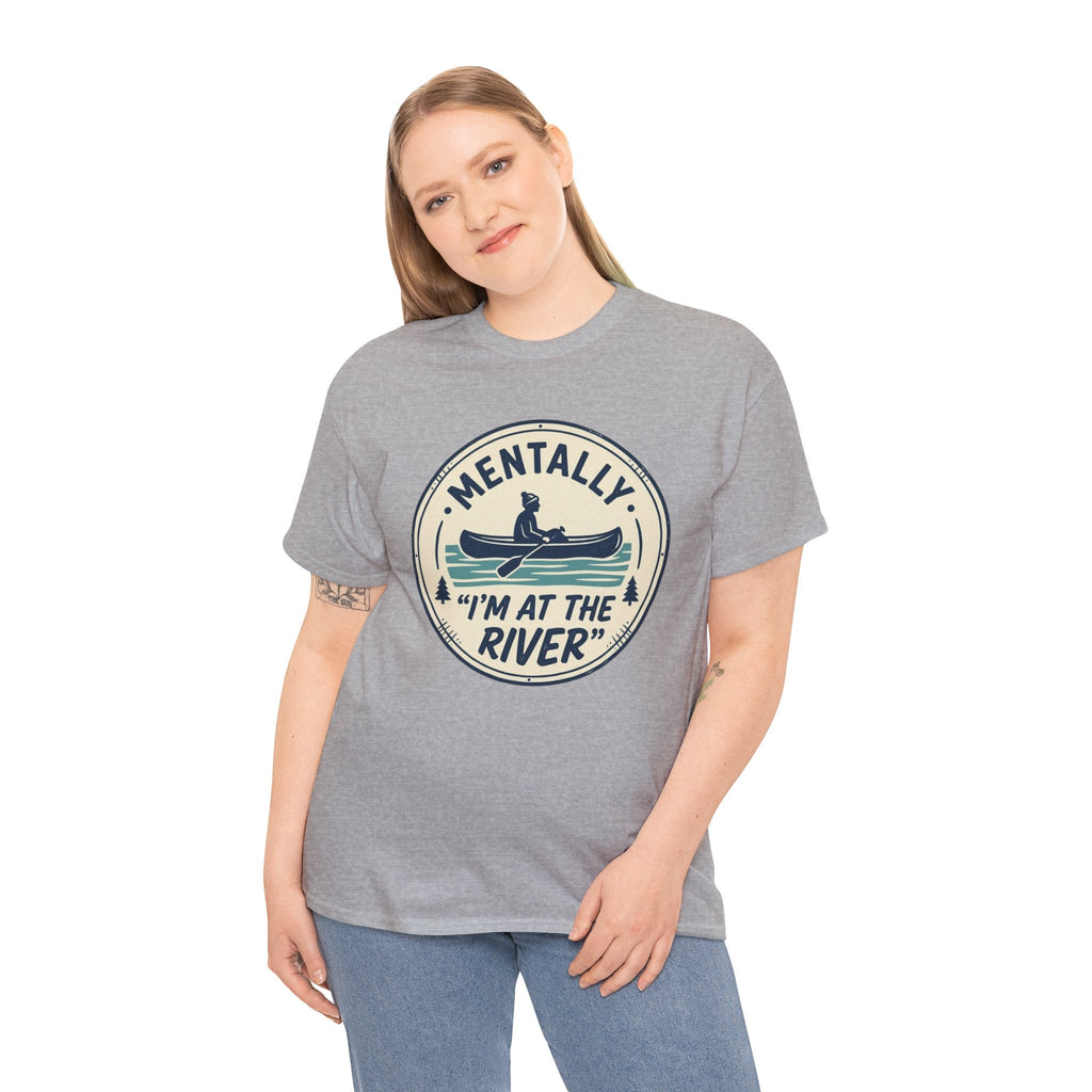 "Mentally I’m At The River" Canoe Graphic Tee