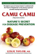 Camu Camu: Nature's Secret for Disease Prevention - Paperback