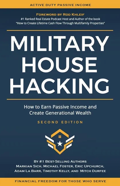 Military House Hacking: How to Earn Passive Income and Create Generational Wealth - Paperback