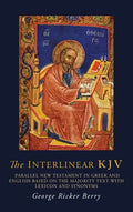 The Interlinear KJV: Parallel New Testament in Greek and English Based On the Majority Text with Lexicon and Synonyms - Hardcover