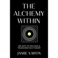 The Alchemy Within: Vignettes - Paperback
