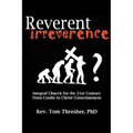 Reverent Irreverence - Paperback