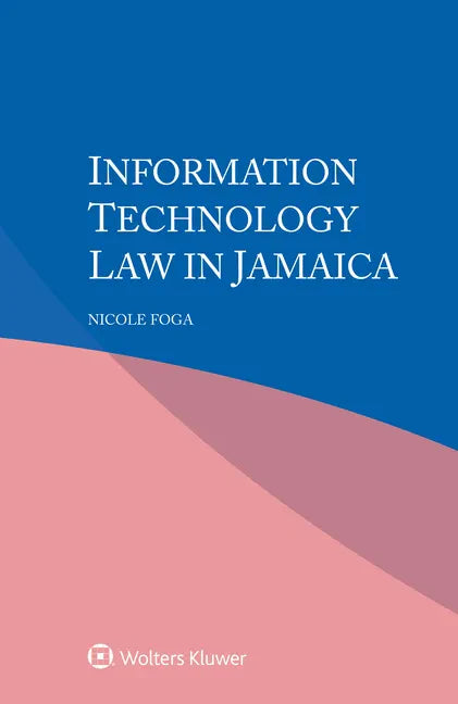 Information Technology Law in Jamaica - Hardcover