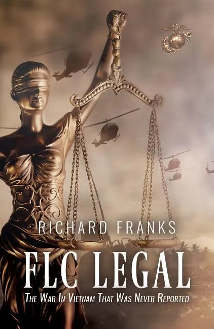 FLC Legal - The War in Vietnam that was Never Reported - Paperback