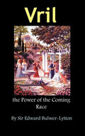 Vril, the Power of the Coming Race - Hardcover