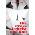 The Cross of Christ and You - Paperback