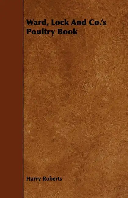 Ward, Lock and Co.'s Poultry Book - Paperback
