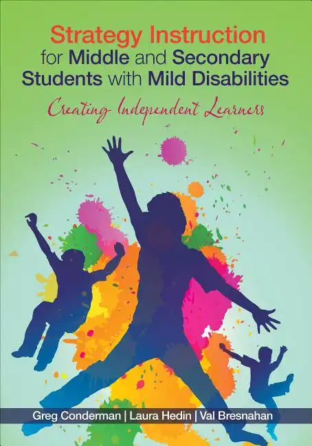 Strategy Instruction for Middle and Secondary Students with Mild Disabilities: Creating Independent Learners - Paperback
